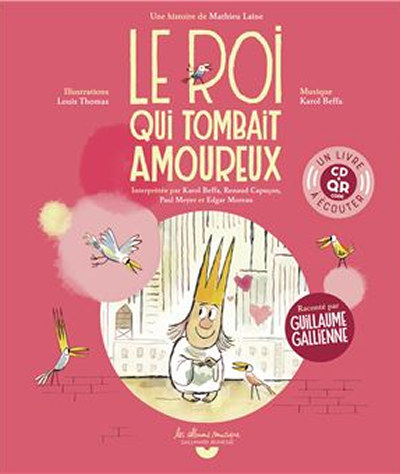 Le Roi qui tombait amoureux, conte musical,  Mathieu Laine